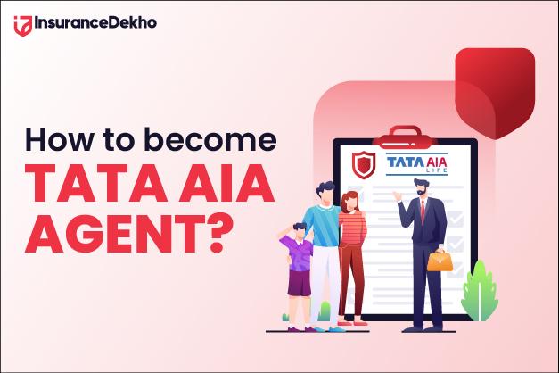 How to Become TATA AIA insurance Agent?