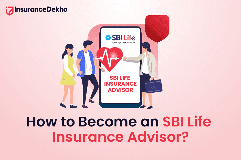 How to Become an SBI Life Insurance Advisor?